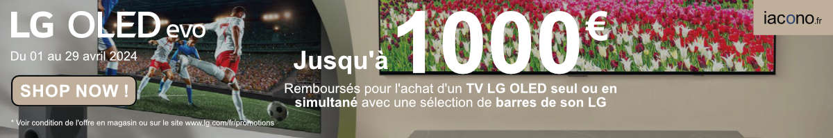 Jusqu'à 1000€ remboursés pour l'achat d'un TV LG OLED seul ou en simultané avec une sélection de barres de son LG, offre valable du 01 au 29 avril 2024 inclus*