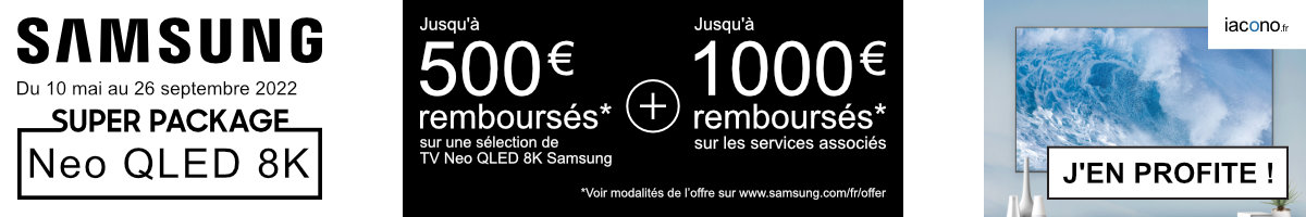 Samsung vous rembourse jusqu'à 500€ sur une sélection de TV Neo QLED 8K Samsung et jusqu'à 1000€ remboursés sur les services associés, offre valable du 10 mai au 21 juin 2022 inclus*